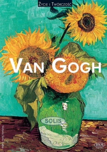 Okładka: Victoria Soto Caba - Van Gogh. Życie i twórczość