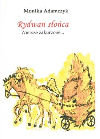 Okładka: Monika Adamczyk - Rydwan słońca