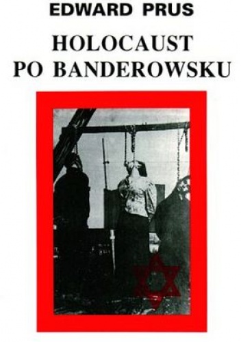Okładka: Edward Prus - Holocaust po banderowsku