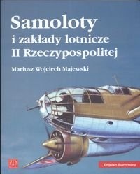 Okładka: Mariusz Wojciech Majewski - Samoloty i zakłady Lotnicze II Rzeczpospolitej