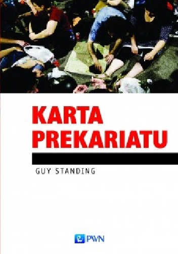 Okładka: Guy Standing - Karta Prekariatu