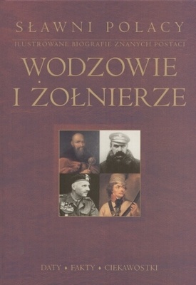 Okładka:  praca zbiorowa - Sławni Polacy. Wodzowie i żołnierze