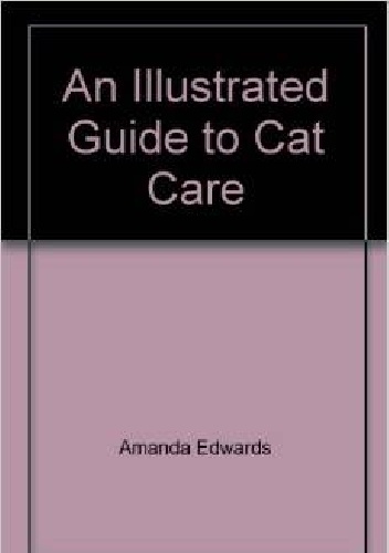 Okładka: Amanda Edwards - An illustrated guide to CAT CARE