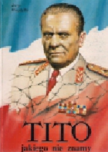 Okładka: Jerzy Woydyłło - Tito jakiego nie znamy
