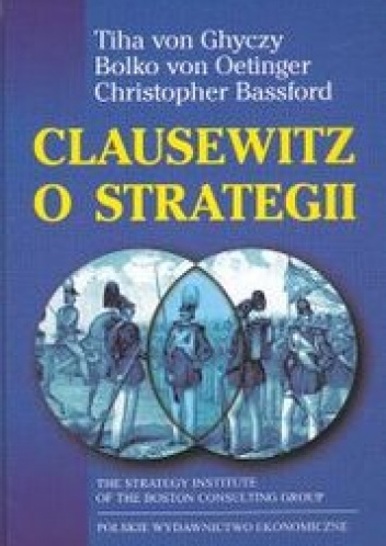 Okładka: Von Ghyczy Tiha - Clausewitz o strategii