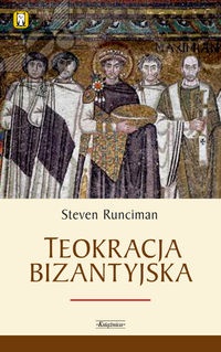 Okładka: Steven Runciman - Teokracja bizantyjska