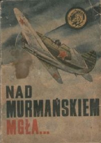 Okładka: Wacław Malten - Nad Murmańskiem mgła