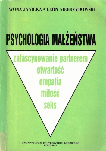 Okładka: Iwona Janicka - Psychologia małżeństwa: zafascynowanie partnerem, otwartość, empatia, miłość, seks