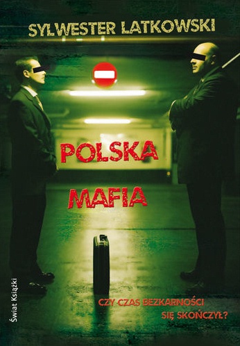 Okładka: Sylwester Latkowski - Polska mafia