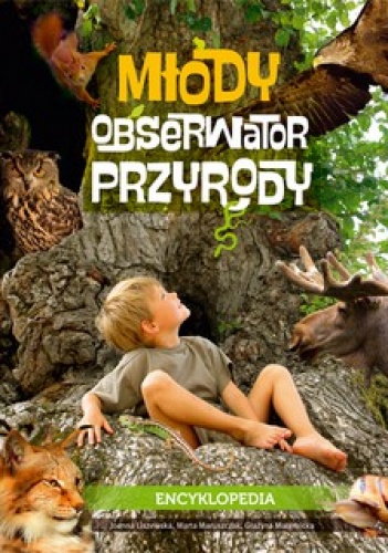 Okładka: Joanna Liszewska - Młody Obserwator Przyrody. Encyklopedia
