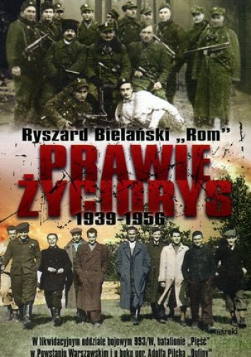 Okładka: Ryszard Bielański - Prawie życiorys 1939-1956