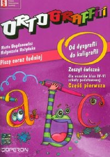 Okładka: Marta Bogdanowicz - Ortograffiti Od dysgrafii do kaligrafii Część 1