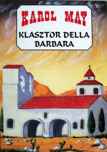 Okładka: Karol May - Klasztor della Barbara