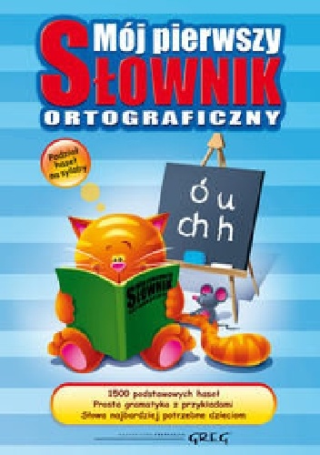 Lucyna Szary - Mój pierwszy słownik ortograficzny