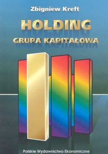 Okładka: Zbigniew Kreft - Holding. Grupa kapitałowa