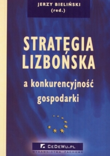 Okładka: Jerzy Bieliński - Strategia Lizbońska a konkurencyjność gospodarki