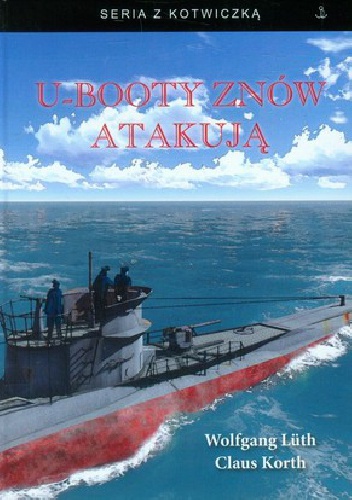 Okładka: Wolfgang Lüth - U-booty znów atakują