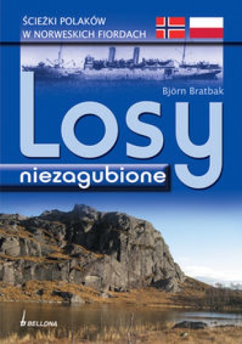 Okładka: Björn Bratbak - Losy niezagubione.ścieżki Polaków w norweskich fiordach.