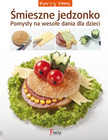 Okładka:  praca zbiorowa - Śmieszne jedzonko