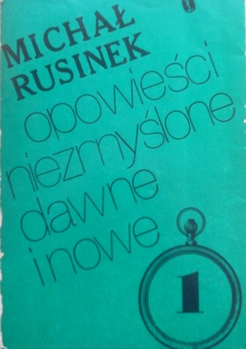 Okładka: Michał Rusinek - Opowieści niezmyślone dawne i nowe. Wspomnienia literackie. Tom 1