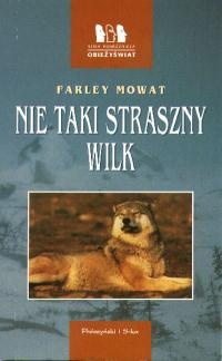 Okładka: Farley Mowat - Nie taki straszny wilk