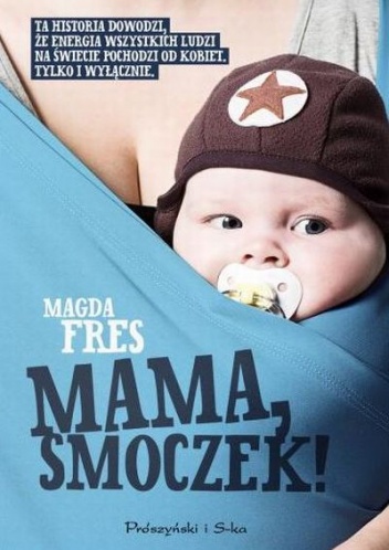 Okładka: Magda Fres - Mama, smoczek!