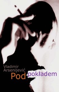 Okładka: Vladimir Arsenijević - Pod pokładem