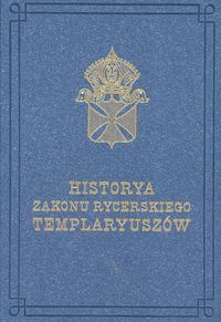 Okładka: A.I. Jurkowski - Historya zakonu rycerskiego Templaryuszów - A.I. Jurkowski