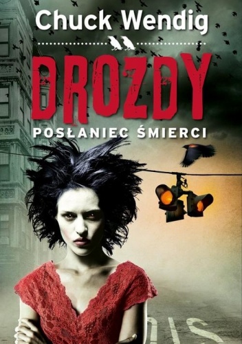 Okładka: Chuck Wendig - Drozdy. Posłaniec śmierci