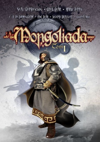 Okładka: Neal Stephenson - Mongoliada, tom 1