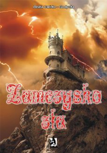 Okładka: Beata Cwirko-Godycka - Zamczysko zła