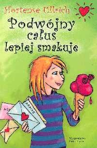 Okładka: Hortense Ullrich - Podwójny całus lepiej smakuje
