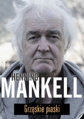 Okładka: Henning Mankell - Grząskie piaski