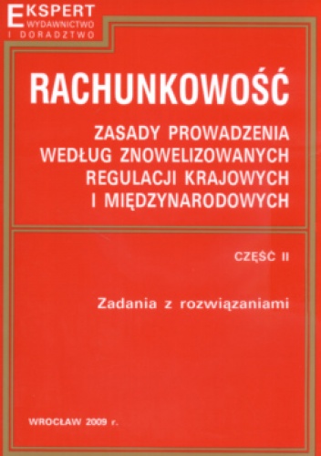 Okładka: Kazimierz Sawicki - Rachunkowość  zasady prowadzenia według znowelizowanych regulacji krajowych i międzynarodowych cz. II