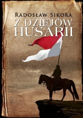 Okładka: Radosław Sikora - Z dziejów Husarii