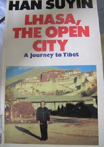 Okładka:  Han Suyin - Lhasa, the Open City