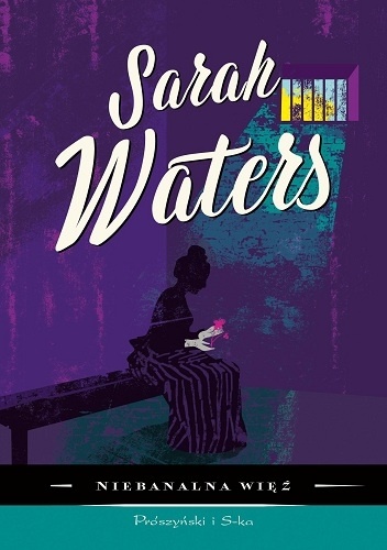 Okładka: Sarah Waters - Niebanalna więź