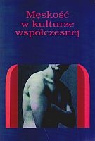 Okładka: Andrzej Radomski - Męskość w kulturze współczesnej
