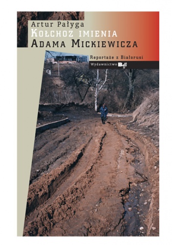 Okładka: Artur Pałyga - Kołchoz imienia Adama Mickiewicza