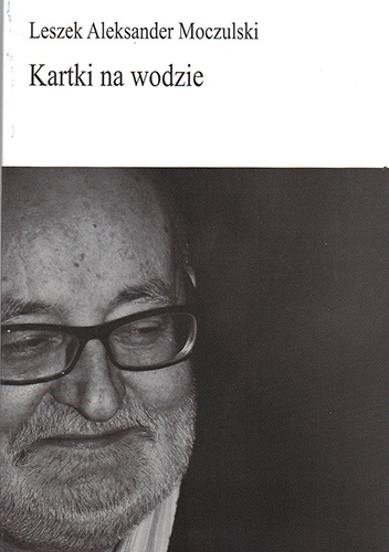 Okładka: Leszek Aleksander Moczulski - Kartki na wodzie