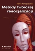 Okładka: Marek Konopczyński - Metody twórczej resocjalizacji