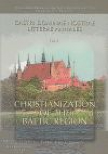 Okładka: Stanisław Rosik - Christianization of the Baltic region