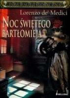 Okładka: Lorenzo de Medici - Noc Świętego Bartłomieja