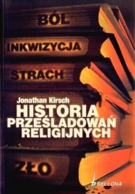 Okładka: Jonathan Kirsch - Historia prześladowań religijnych