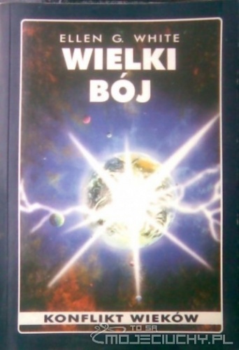 Okładka: Ellen Gould Harmon White - Wielki bój