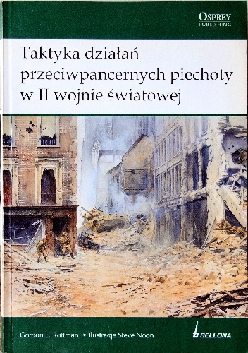 Okładka: Gordon L. Rottman - Taktyka działań przeciwpancernych piechoty w II wojnie światowej