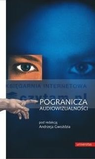 Okładka:  praca zbiorowa - Pogranicza audiowizualności. Parateksty kina, telewizji i nowych mediów