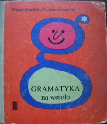 Okładka: Witold Gawdzik - Gramatyka na wesoło