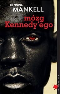 Okładka: Henning Mankell - Mózg Kennedy'ego