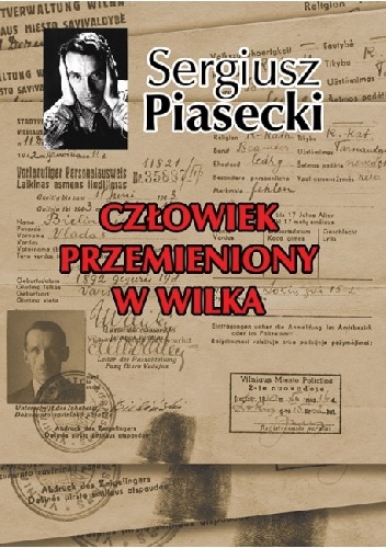 Okładka: Sergiusz Piasecki - Człowiek przemieniony w wilka